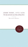 John Pory, 1572-1636: The Life And Letters Of A Man Of Many Parts