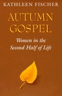 Autumn Gospel: Women In The Second Half Of Life (integration Books)