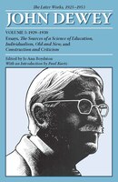 John Dewey: The Later Works, 1925-1953, Volume 5: 1929-1930