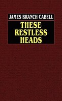 These Restless Heads