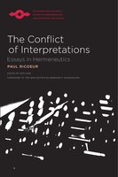 The Conflict Of Interpretations: Essays in Hermeneutics