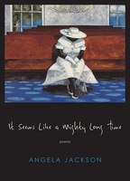 It Seems Like A Mighty Long Time: Poems