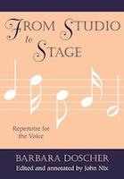 From Studio to Stage: Repertoire for the Voice