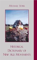 Historical Dictionary Of New Age Movements