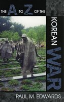 The A To Z Of The Korean War