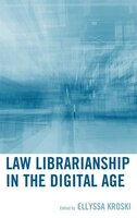 Law Librarianship In The Digital Age
