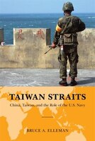 Taiwan Straits: Crisis In Asia And The Role Of The U.s. Navy