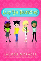 Luv Ya Bunches: Book One