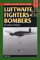 Luftwaffe Fighters And Bombers: The Battle Of Britain