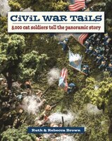 Civil War Tails: 8,000 Cat Soldiers Tell The Panoramic Story