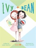 Ivy And Bean Book 1: (best Friends Books For Kids, Elementary School Books, Early Chapter Books)