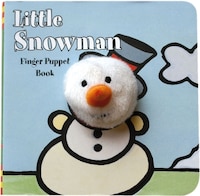 Little Snowman: Finger Puppet Book: (finger Puppet Book For Toddlers And Babies, Baby Books For First Year, Animal Finger Puppets)