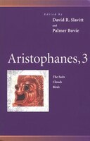 Aristophanes, 3: The Suits, Clouds, Birds