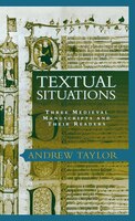 Textual Situations: Three Medieval Manuscripts And Their Readers