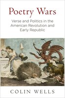 Poetry Wars: Verse And Politics In The American Revolution And Early Republic