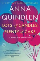 Lots Of Candles, Plenty Of Cake: A Memoir Of A Woman's Life