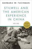 Stilwell And The American Experience In China: 1911-1945