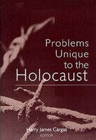 Problems Unique To The Holocaust