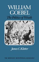 William Goebel: The Politics Of Wrath