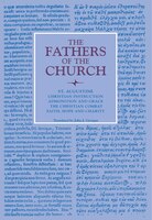 Christian Instruction; Admonition and Grace; The Christian Combat; Faith, Hope and Charity