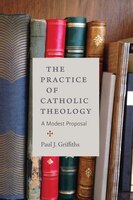 The Practice of Catholic Theology: A Modest Proposal
