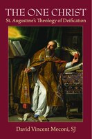 The One Christ: St. Augustine's Theology of Deification