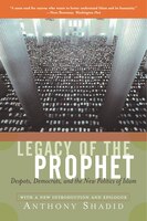 Legacy of the Prophet: Despots, Democrats, and the New Politics of Islam