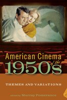 American Cinema of the 1950s: THEMES AND VARIATIONS