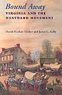Bound Away: Virginia And The Westward Movement