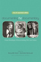 Documenting the Documentary: Close Readings of Documentary Film and Video, New and Expanded Edition