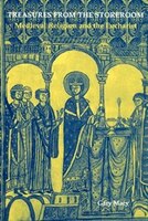 Treasures From The Storeroom: Medieval Religion And The Eucharist