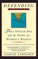Defending Pornography : Free Speech, Sex, and the Fight for Women's Rights