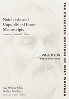 Notebooks And Unpublished Prose Manuscri: Volume Vi