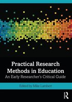 Practical Research Methods In Education: An Early Researcher's Critical Guide