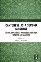 Cantonese As A Second Language: Issues, Experiences And Suggestions For Teaching And Learning