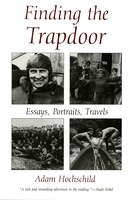 Finding The Trapdoor: Essays, Portraits, Travels