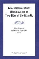Telecommunications Liberation On Two Sides Of The Atlantic