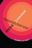 Megachange: Economic Disruption, Political Upheaval, and Social Strife in the 21st Century