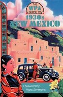 The Wpa Guide To 1930s New Mexico