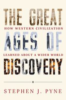 The Great Ages Of Discovery: How Western Civilization Learned About A Wider World