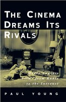 The Cinema Dreams Its Rivals: Media Fantasy Films From Radio To The Internet