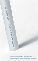 The Singular Objects Of Architecture