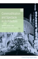 Commodification And Spectacle In Architecture: A Harvard Design Magazine Reader