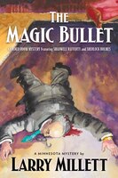 The Magic Bullet: A Locked Room Mystery Featuring Shadwell Rafferty and Sherlock Holmes