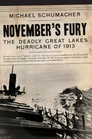 novembers fury the deadly great lakes hurricane of 1913