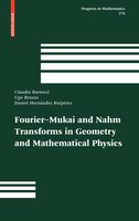 Fourier-Mukai and Nahm Transforms in Geometry and Mathematical Physics