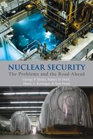 Nuclear Security: The Problems And The Road Ahead