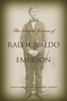 The Selected Lectures of Ralph Waldo Emerson