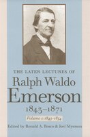 The Later Lectures of Ralph Waldo Emerson, 1843-1871: Volume 1