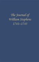 The Journal of William Stephens, 1741&#x2014;1743
